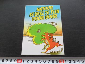 sticker Natuur is veel te fijn voor vuur   Strip *  beschikbaar voor biedingen