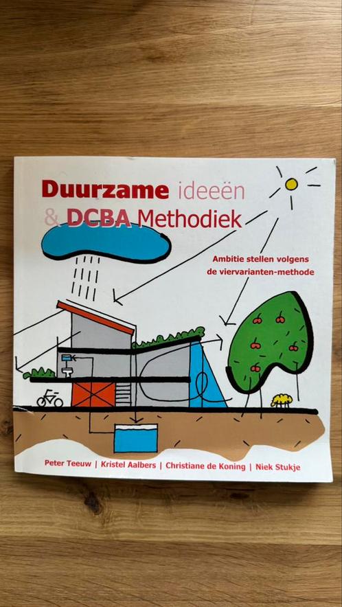 P. Teeuw - Duurzame ideeën & DCBA Methodiek, Boeken, Overige Boeken, Zo goed als nieuw, Ophalen of Verzenden