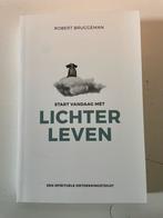 Robert Bruggeman - Start vandaag met lichter leven, Boeken, Esoterie en Spiritualiteit, Achtergrond en Informatie, Ophalen of Verzenden