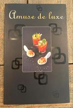 Amuse de Luxe - Kookboek, Gelezen, Tapas, Hapjes en Dim Sum, Ophalen of Verzenden, Europa