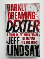 Jeff Lindsay - Darkly dreaming Dexter, Ophalen of Verzenden, Zo goed als nieuw