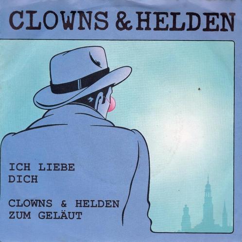 CLOWNS & HELDEN  -  Ich liebe dich, Cd's en Dvd's, Vinyl Singles, Gebruikt, Single, Pop, 7 inch, Ophalen of Verzenden