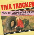 Tina Trucker - Hou 'm tussen de lijntjes - Nr 136, Overige formaten, Levenslied of Smartlap, Ophalen of Verzenden, Zo goed als nieuw