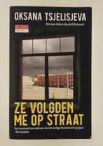 Tsjelisjeva, Oksana - Ze volgden me op straat / De moord op
