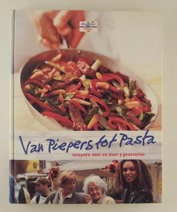 Van piepers tot pasta / recepten voor en door 3 generaties beschikbaar voor biedingen
