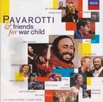 Pavarotti & Friends ‎– Pavarotti & Friends For War Child, Ophalen of Verzenden, Modernisme tot heden, Zo goed als nieuw, Opera of Operette