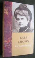 Kate Chopin : De ontnuchtering, Ophalen of Verzenden, Zo goed als nieuw
