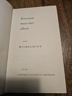 Wilhelmina - Eenzaam maar niet alleen, Boeken, Ophalen of Verzenden, Zo goed als nieuw