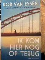 Rob van Essen - Ik kom hier nog op terug, Boeken, Literatuur, Rob van Essen, Ophalen of Verzenden, Zo goed als nieuw, Nederland