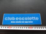 sticker Club Escolette Aktieve vakanties voor jonge mensen, Ophalen, Zo goed als nieuw, Bedrijf of Vereniging