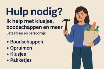 Hulp aangeboden: boodschappen, opruimen of klusjes in huis beschikbaar voor biedingen