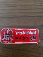 2832 Sticker Vriendelijkheid Kost Geen Geld, Ophalen of Verzenden, Zo goed als nieuw