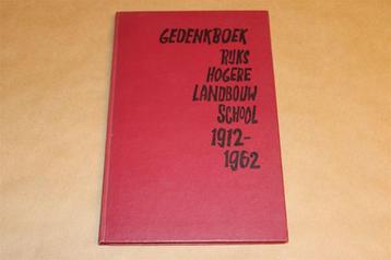 Gedenkboek Rijks Hogere Landbouwschool [1912-1962] beschikbaar voor biedingen