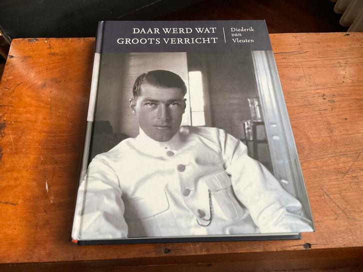 Diederik van Vleuten - Daar werd wat groots verricht, Boeken, Geschiedenis | Vaderland, Ophalen of Verzenden