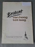 Boek Brabant van hoog tot laag Pentekening van Kees Koster, Ophalen of Verzenden, Zo goed als nieuw