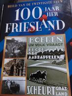 100 Jaar Friesland - Beeld van de 20e Eeuw, Ophalen of Verzenden, 20e eeuw of later, Zo goed als nieuw, Onbekend