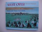 "West over". Harderwijk 750 jaar vissersplaats., Boeken, Geschiedenis | Stad en Regio, Ophalen of Verzenden, Gelezen, Harmen Petersen