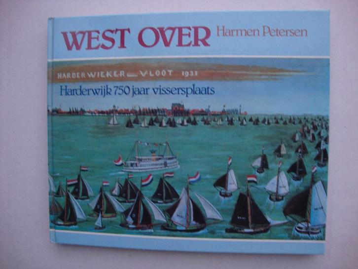 "West over". Harderwijk 750 jaar vissersplaats., Boeken, Geschiedenis | Stad en Regio, Gelezen, Ophalen of Verzenden