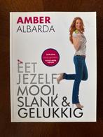 Amber Albarda - Eet jezelf mooi, slank & gelukkig, Ophalen of Verzenden, Zo goed als nieuw, Amber Albarda