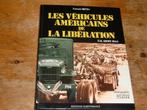 Les vehicules Americanins de la liberation (US voertuigen), Verzamelen, Militaria | Tweede Wereldoorlog, Amerika, Boek of Tijdschrift