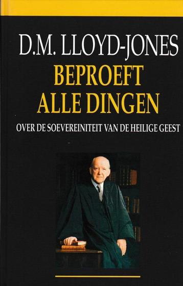 D.M.LLOYD-JONES - BEPROEFT ALLE DINGEN beschikbaar voor biedingen