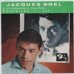 Jacques Brel- Mathilde/ Jef, Cd's en Dvd's, Vinyl Singles, Pop, Gebruikt, Verzenden