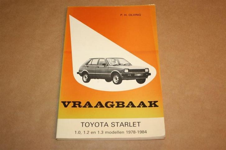 Vraagbaak Toyota Starlet 1978-1984, Auto diversen, Handleidingen en Instructieboekjes, Ophalen of Verzenden