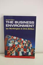 The Business Environment. 7e druk., Ian Worthington,C.Britton, Zo goed als nieuw, Beta, HBO