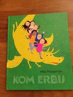 Kom Erbij - Milja Praagman - Kinderboek, Ophalen of Verzenden, Zo goed als nieuw, Milja Praagman, Fictie algemeen