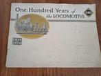One Hundred Years of the LOCOMOTIVE., Ophalen of Verzenden, Gebruikt, Trein, Boek of Tijdschrift