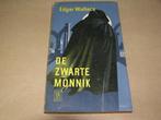 De Zwarte Monnik- Edgar Wallace, Boeken, Ophalen of Verzenden, Gelezen, Edgar Wallace