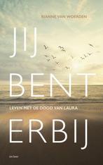 Jij bent erbij Leven met de dood van Laura, Ophalen of Verzenden, Gelezen, Persoonlijkheidsleer