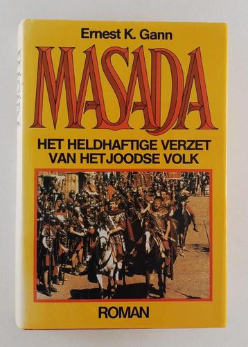 Gann, Ernest K. - Masada / Het heldhaftige verzet van het Jo beschikbaar voor biedingen