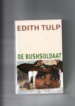 Edith Tulp De bushsoldaat, Ophalen of Verzenden, Gelezen, Nederland