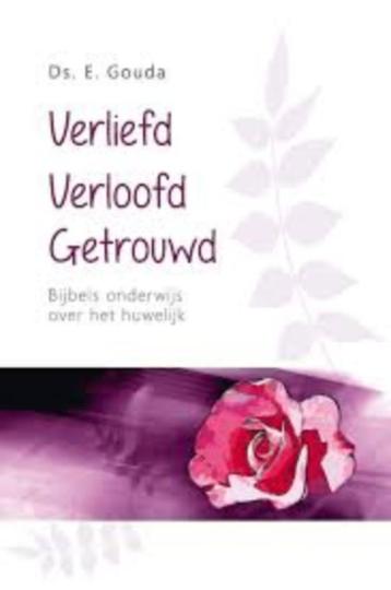 Ds. E. Gouda: Verliefd, verloofd, getrouwd  beschikbaar voor biedingen