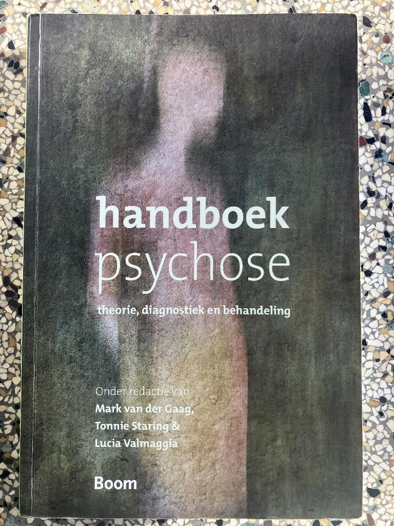 Handboek Psychose, Gelezen, Mark van der Gaag, Tonnie Staring, Lucia Valmaggia, Ophalen of Verzenden, Cognitieve psychologie
