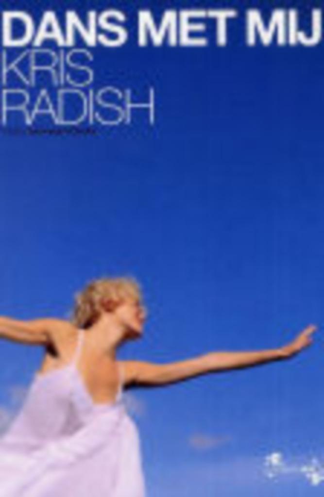 Kris Radish- Dans met mij, Boeken, Romans, Zo goed als nieuw, Verzenden