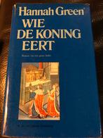 Hannah Green - Wie de Koning Eert - Roman, Boeken, Ophalen of Verzenden, Gelezen, Nederland