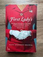 First Lady’s - Kate Andersen Brower, Boeken, Ophalen of Verzenden, Zo goed als nieuw, Kate Andersen Brower, Politiek