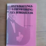 Ontwikkelingssamenwerking : een burgerzaak, Gelezen, Drs. A.H. Poelman, Ophalen of Verzenden, Politiek en Staatkunde