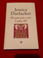 GESIGNEERD Wat gebeurde er met Cathy M? Jessica Durlacher., Boeken, Ophalen of Verzenden, Zo goed als nieuw, Nederland
