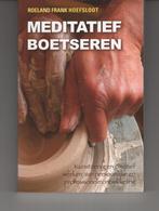 Meditatief boetseren Roeland Frank Hoefsloot, Ophalen of Verzenden, Zo goed als nieuw