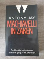 Machiavelli in Zaken - Antony Jay, Boeken, Ophalen of Verzenden, Gelezen, Antony Jay