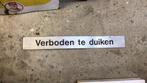 Verboden te duiken bord., Ophalen, Zo goed als nieuw