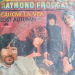 Raymond Froggatt - Callow-La-Vita / Lost Autumn - Single, Gebruikt, 7 inch, Single, Ophalen of Verzenden