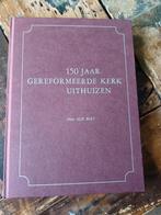 150 jaar Gereformeerde Kerk Uithuizen, Ophalen of Verzenden, 20e eeuw of later, Gelezen