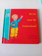 En nu naar de basisschool- Dolf Verroen / Dagmar Stam, Ophalen of Verzenden, Zo goed als nieuw