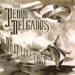 Cd The Pedro Delgados – Do It Like That (Folk, World), Ophalen of Verzenden, Zo goed als nieuw, Europees