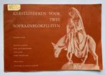 Kerstliederen met bladmuziek voor twee  blokfluiten, Boeken, Ophalen of Verzenden, Gelezen, Artiest