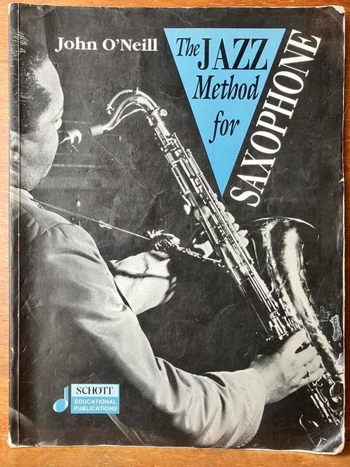 Jazz method for the saxophone John O’ Neill, Muziek en Instrumenten, Bladmuziek, Zo goed als nieuw, Les of Cursus, Jazz, Saxofoon